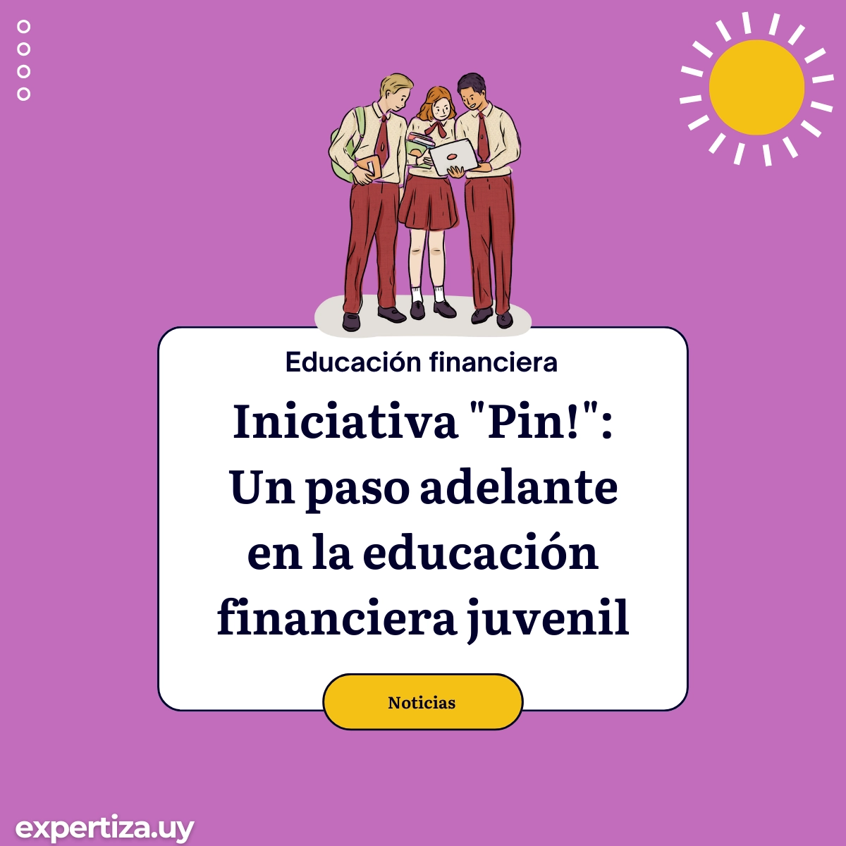 Iniciativa "Pin!": Un paso adelante en la educación financiera juvenil